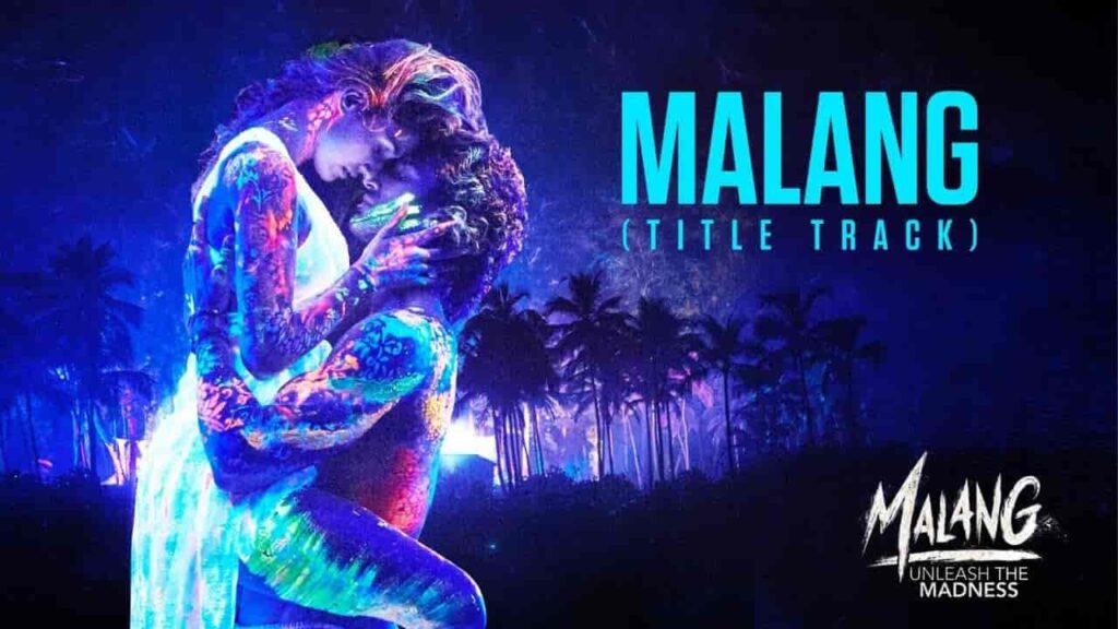 Malang Title Song Lyrics - Malang