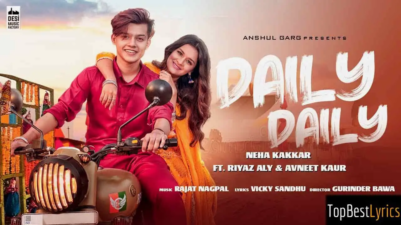 DAILY DAILY LYRICS - Neha Kakkar DAILY DAILY LYRICS - Neha Kakkar