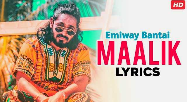 MAALIK LYRICS - Emiway Bantai