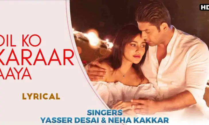 DIL KO KARAAR AAYA LYRICS - Rajat Nagpal | Yasser Desai | Neha Kakkar ...