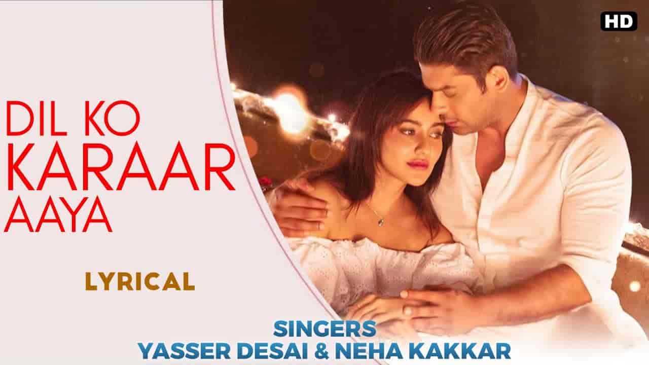 DIL KO KARAAR AAYA LYRICS - Rajat Nagpal | Yasser Desai | Neha Kakkar ...