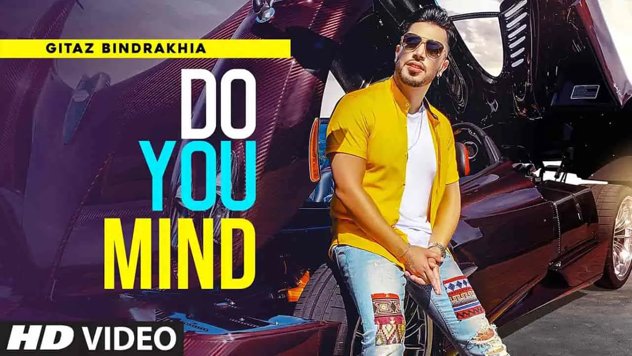 DO YOU MIND LYRICS - Gitaz Bindrakhia DO YOU MIND LYRICS - Gitaz Bindrakhia