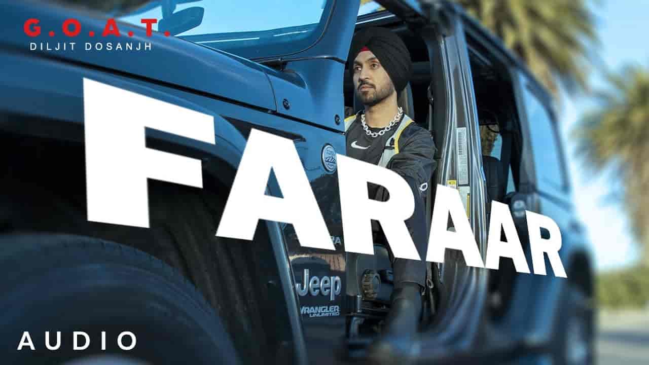 FARAAR LYRICS – DILJIT DOSANJH FARAAR LYRICS – DILJIT DOSANJH