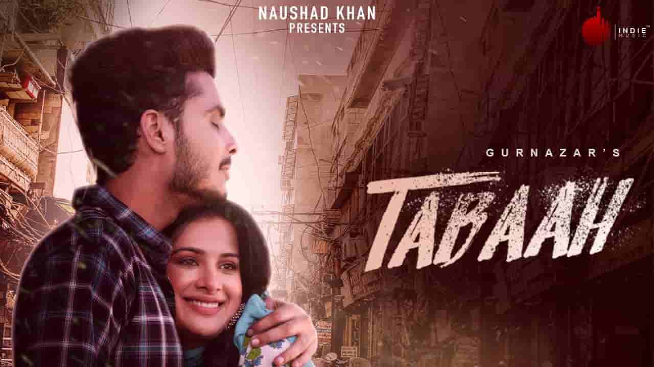 TABAAH LYRICS - Gurnazar Ft. Khan Saab | Sara Gurpal TABAAH LYRICS - Gurnazar Ft. Khan Saab | Sara Gurpal