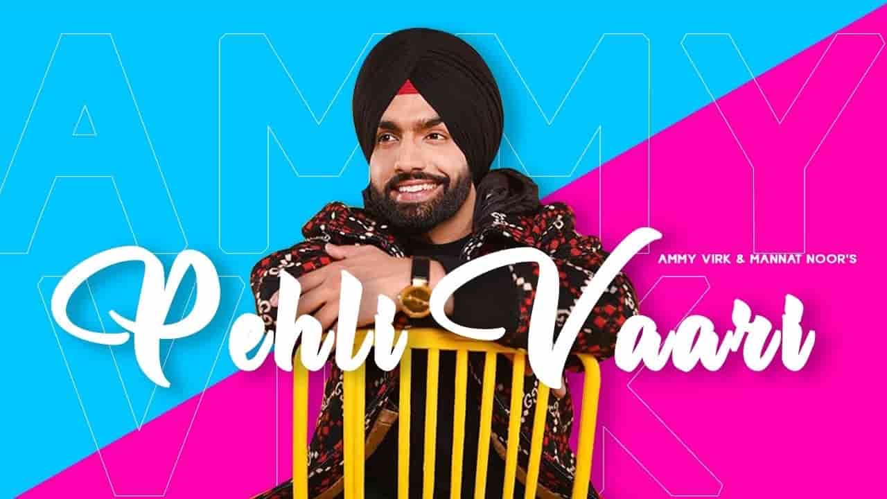 PEHLI VAARI LYRICS - AMMY VIRK & MANNAT NOOR. PEHLI VAARI LYRICS - AMMY VIRK & MANNAT NOOR.