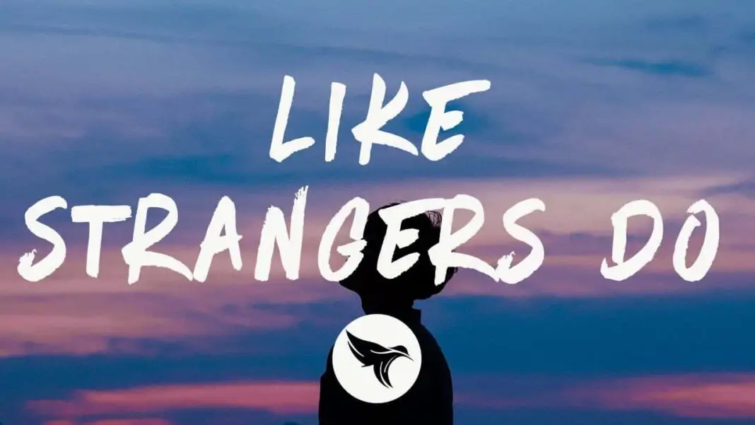 Like Strangers Do Lyrics - AJ Mitchell - TopBestLyrics