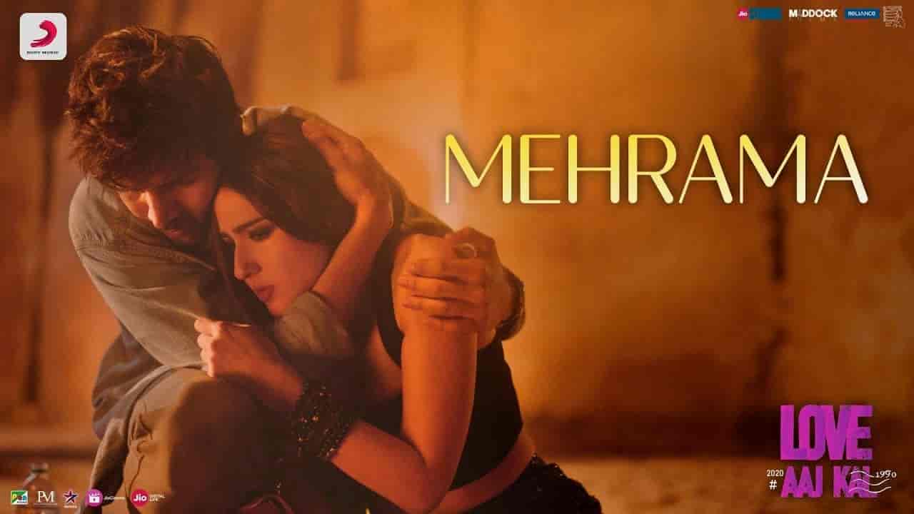 O MEHRAMA KYA MILA LYRICS - Love Aaj Kal Mehrama Lyrics