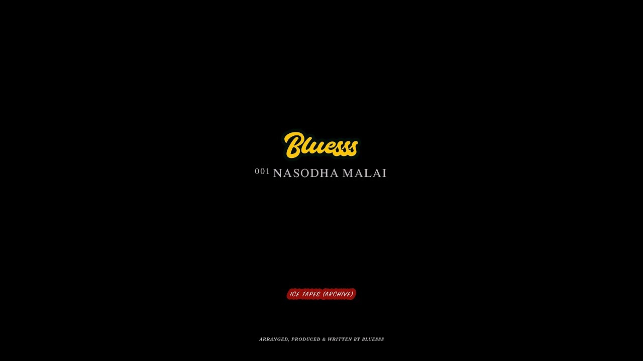 Nasodha Malai Lyrics - Bluesss Nasodha Malai Lyrics