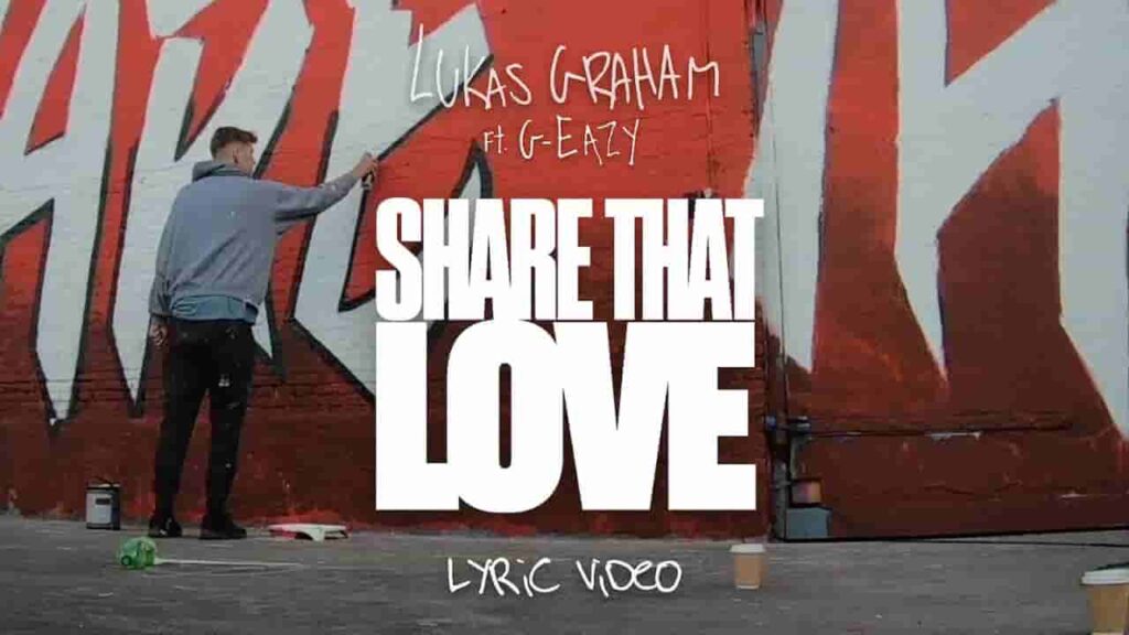 Share That Love Lyrics - Lukas Graham (feat. G-Eazy)