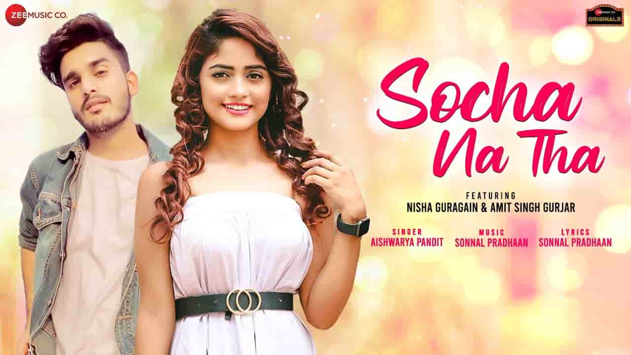 Socha Na Tha Lyrics - Aishwarya Pandit Socha Na Tha Lyrics