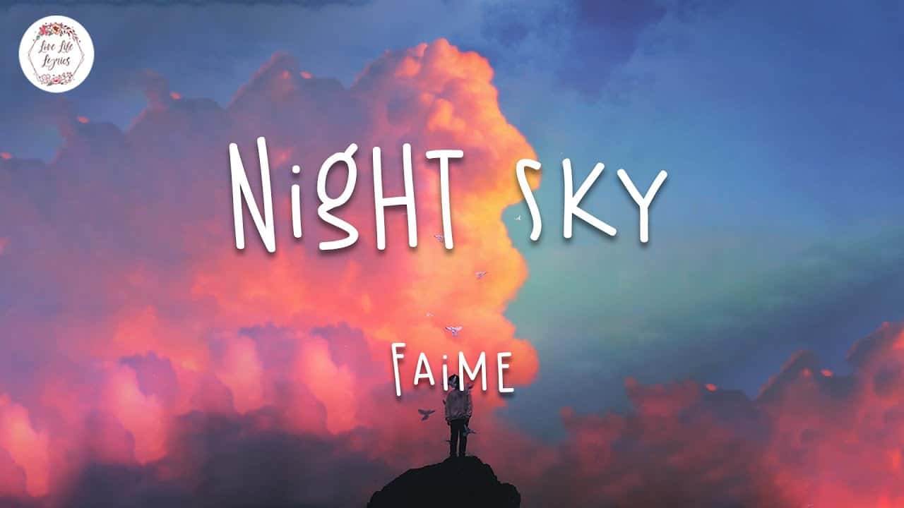 Night Sky Lyrics - Faime Night Sky Lyrics
