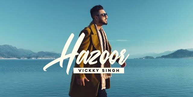 HAZOOR LYRICS - Vickky Singh