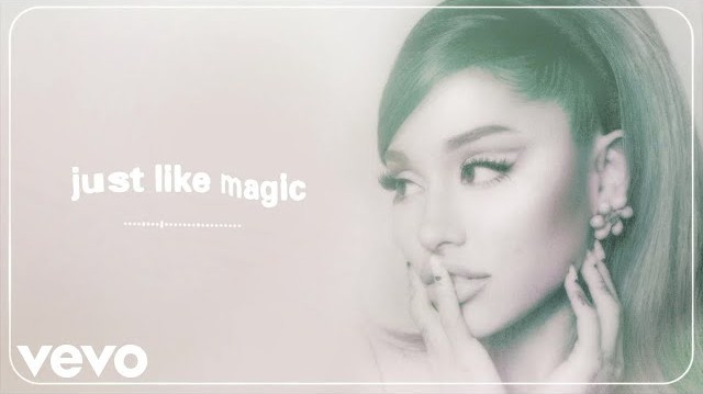 JUST LIKE MAGIC LYRICS - Ariana Grande