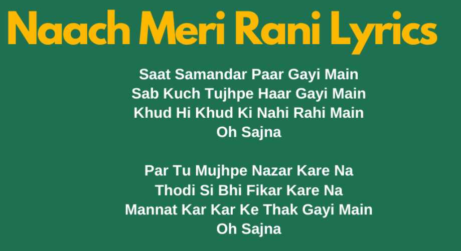 NAACH MERI RANI LYRICS DOWNLOAD