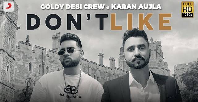DON'T LIKE LYRICS - Karan Aujla | Goldy Desi Crew