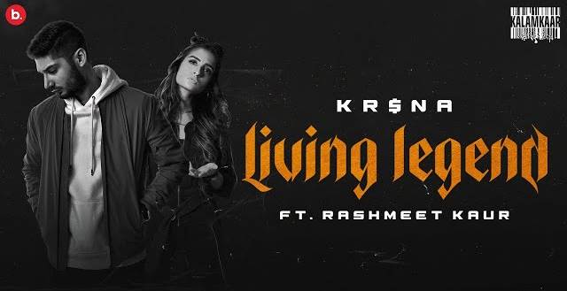 LIVING LEGEND LYRICS - Krsna Ft. Rashmeet Kaur