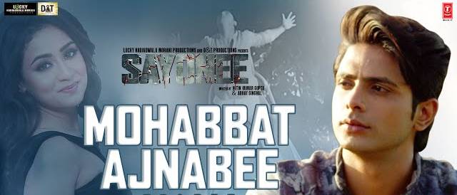 MOHABBAT AJNABEE LYRICS - Sayonee | Sachet Tandon & Sukriti Kakar