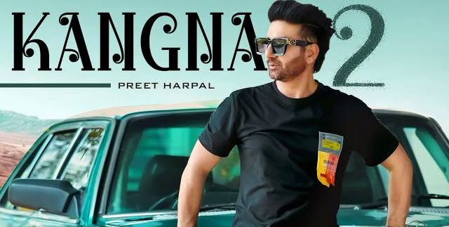 KANGNA 2 LYRICS - Preet Harpal