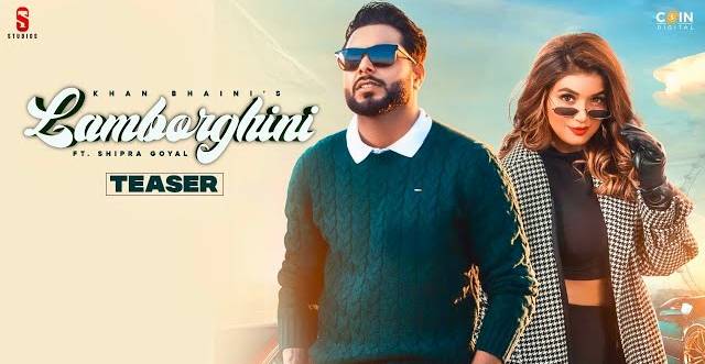 LAMBORGHINI LYRICS - Khan Bhaini & Shipra Goyal