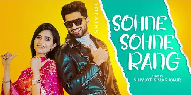 Sohne Sohne Rang Lyrics - Shivjot & Siamr Kaur